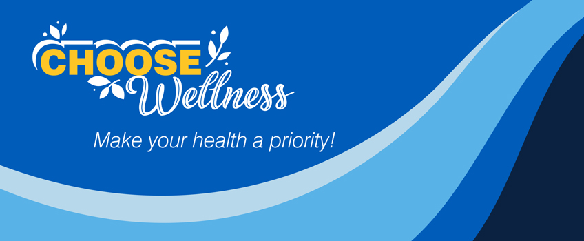 Choose Wellness - Make Health Your Priority