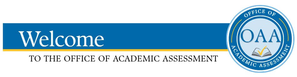 Office of Academic Assessment Welcome Banne Office of Academic Assessment Welcome Banner