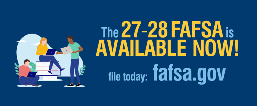 The 27-28 FAFSA is Available!