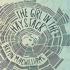 Visiting Writers: Bryon MacWilliams, Author of "The Girl in the Haystack" - Wednesday, March 20, 2019