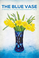 The Blue Vase: A Memoir of a Vienna Kindertransport Child