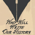 Film Screening: "Who Will Write Our History" - Wednesday, July 10, 2019