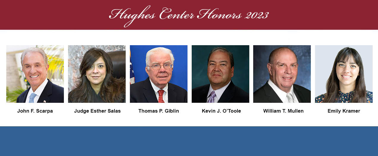 John Scarpa, Judge Salas Among Recipients of Hughes Center Honors Awards on Nov. 9