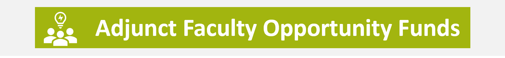CALL FOR ADJUNCT FACULTY OPPORTUNITY FUNDS (AFOF) CALL FOR ADJUNCT FACULTY OPPORTUNITY FUNDS (AFOF)