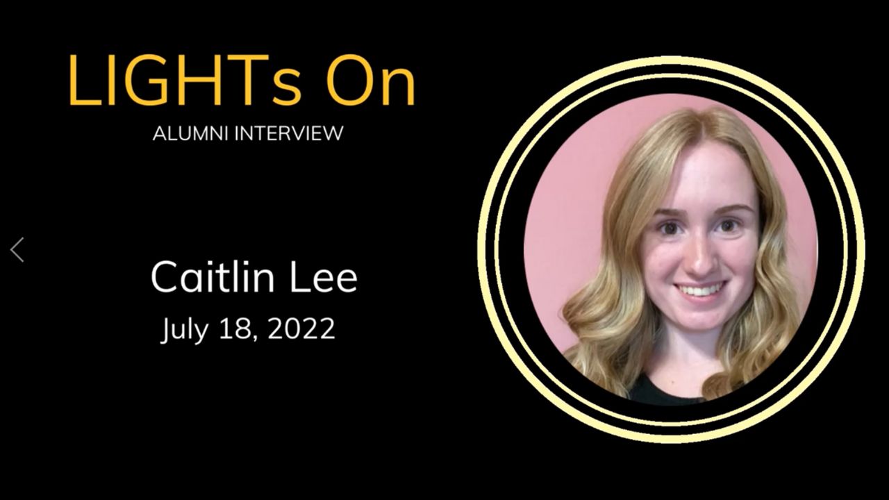 LIGHTs On - Alumni Interview - Caitlin Lee '22 - Assistant Manager of Event Services, Rutgers University-Camden