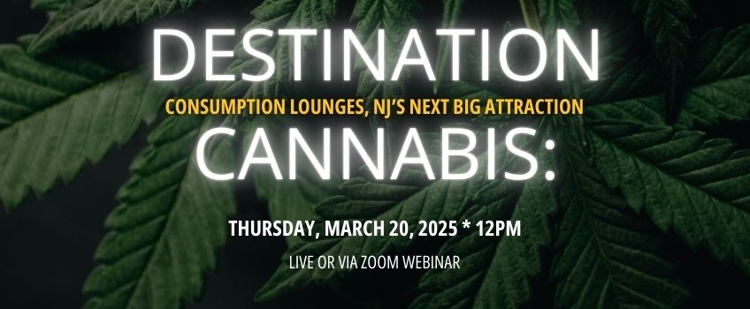 Destination Cannabis: Consumption Lounges, NJ's Next Big Attraction