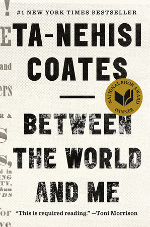 Book cover of Ta-Nehisi Coates' Between the World and Me, which won the 2015 National Book Award. One of eight books published by the best-selling author.