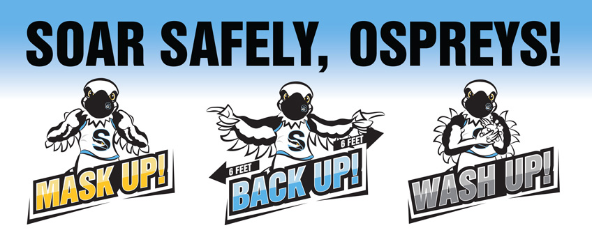 Soar safely, Ospreys! Mask up, back up and wash up.
