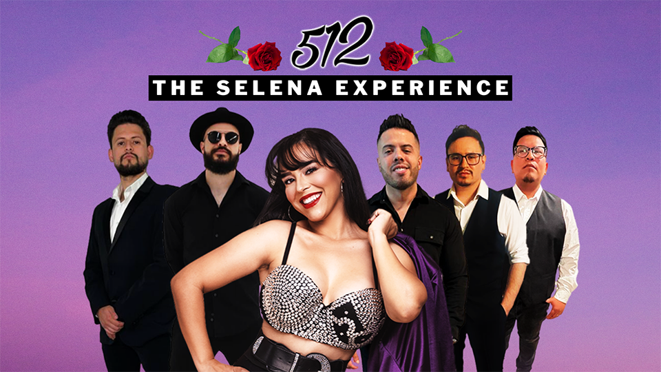 512: THE SELENA EXPERIENCE