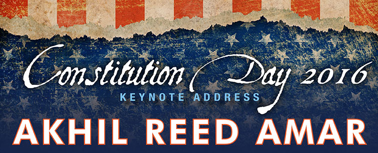 Constitution Day - Keynote Address by Akhil Reed Amar