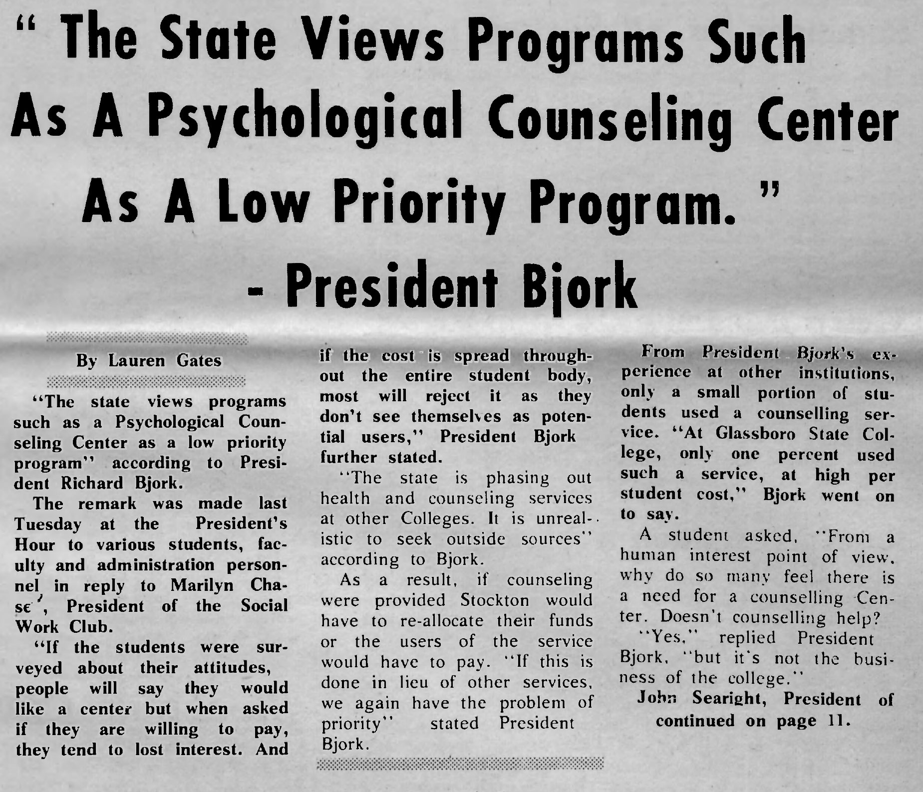 "The state views programs such as a psychological counseling center as a low priority problem."