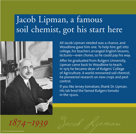 Jacob Lipman, a famous soil chemist, got his start here
